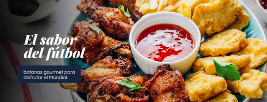 El sabor del fútbol: botanas gourmet para disfrutar el Mundial